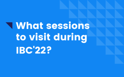 What sessions to visit during IBC 2022