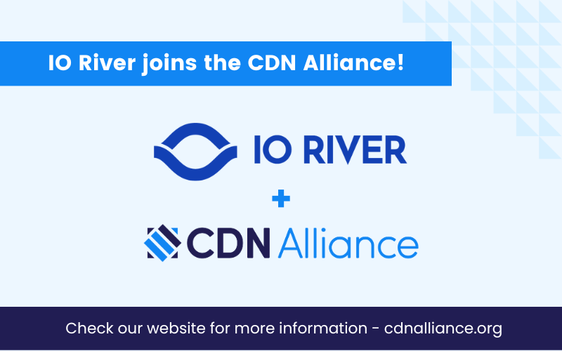 IO River joins the CDN Alliance!