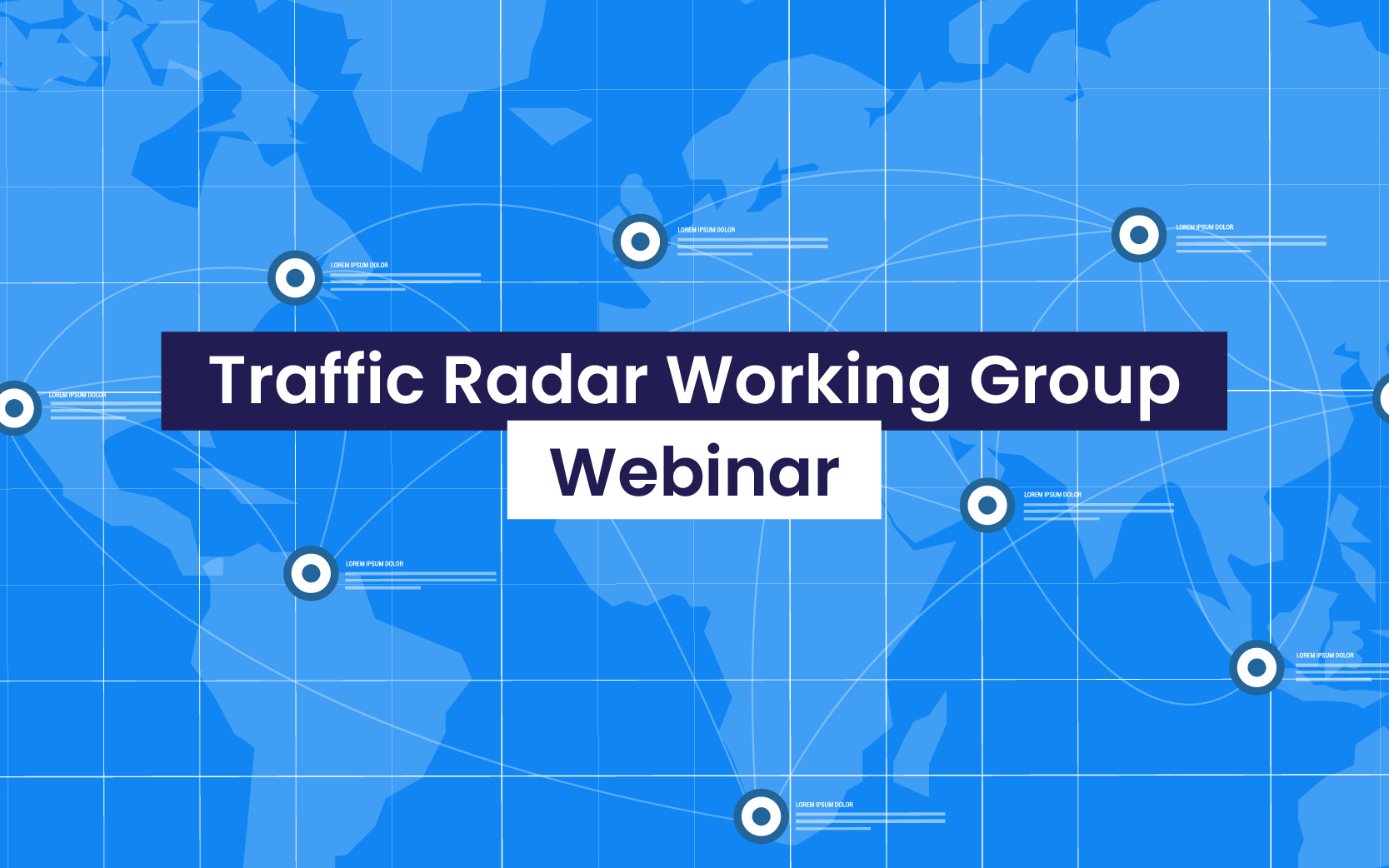 Webinar about the Traffic Radar Working Group
