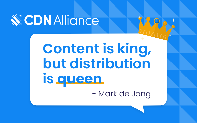 Content is king, but distribution is queen