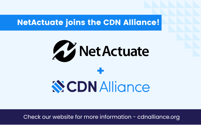 NetActuate joins the CDN Alliance!